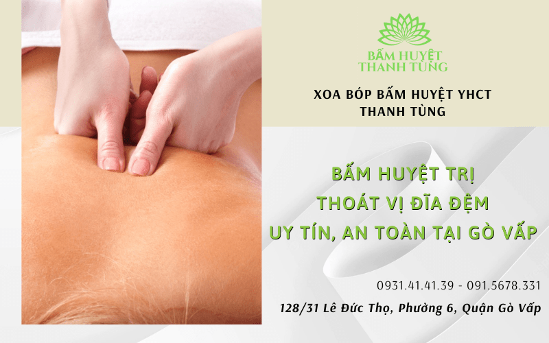 Địa chỉ nào bấm huyệt trị thoát vị đĩa đệm uy tín, an toàn tại Gò Vấp
