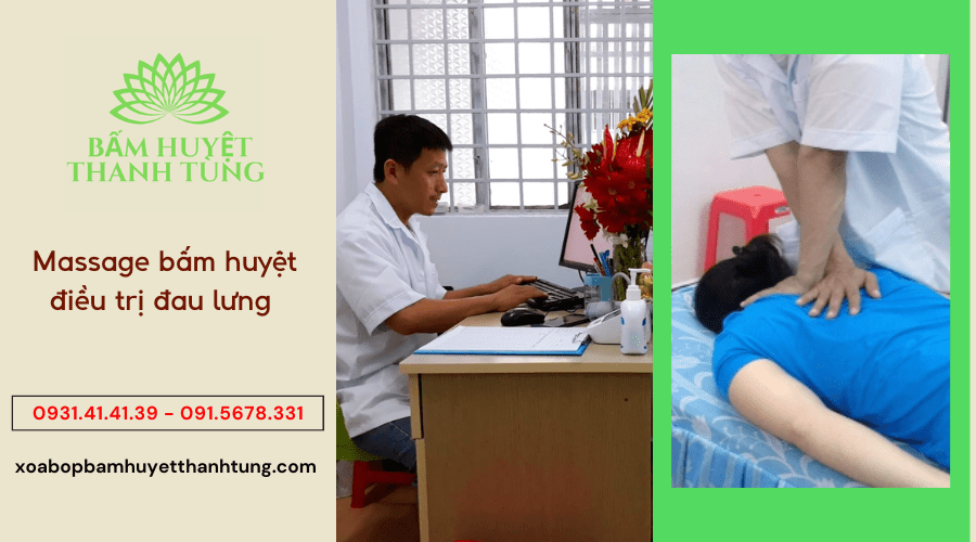 Massage bấm huyệt chữa đau lưng có hiệu quả không, liệu trình bao lâu?