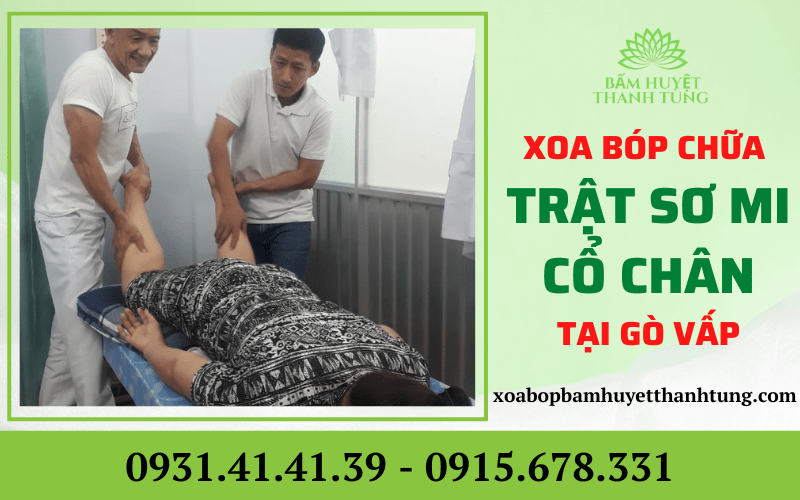 Xoa bóp chữa trật sơ mi cổ chân tại Gò Vấp